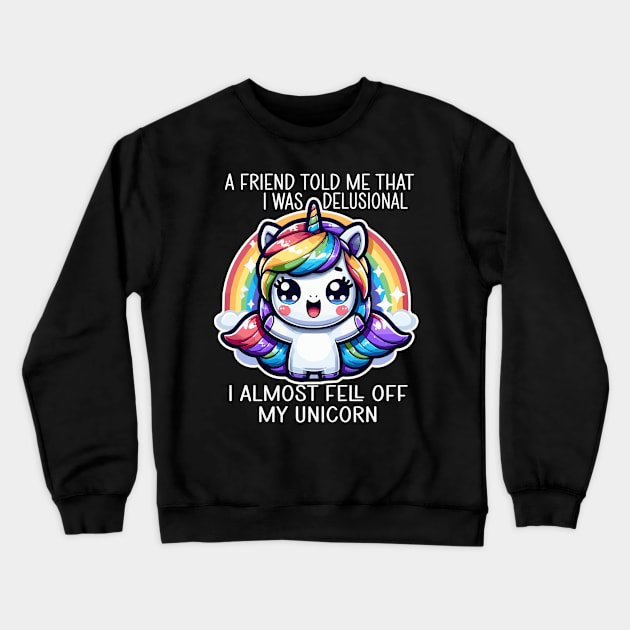 I Almost Fell Off My Magic Fantasy Rainbow Unicorn Crewneck Sweatshirt by RuftupDesigns